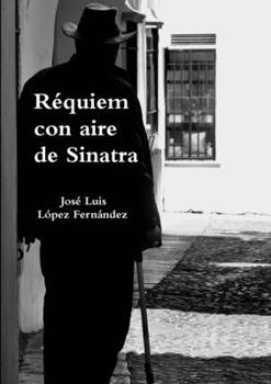 Paperback Réquiem con aire de Sinatra [Spanish] Book