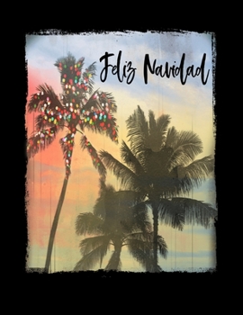 Paperback Feliz Navidad: Mexican Holiday Christmas Notebook With Lined Wide Ruled Paper For Taking Notes. Stylish Tropical Travel Journal Diary Book