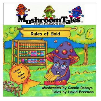 Paperback Mushroom Tales Volume 1: Rules of Gold Book