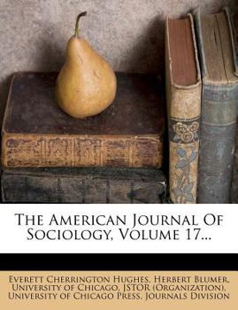 Paperback The American Journal of Sociology, Volume 17... Book