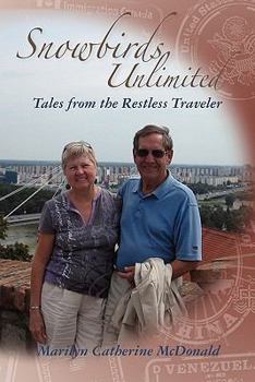 Paperback Snowbirds Unlimited: Tale From the Restless Traveler Book