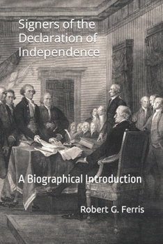 Paperback Signers of the Declaration of Independence: A Biographical Introduction Book