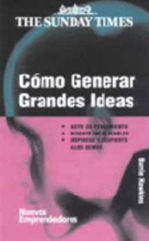 Paperback Como generar grandes ideas (Nuevos Emprendedores) (Spanish Edition) [Spanish] Book