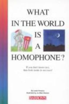 Hardcover What in the World is a Homophone? Book