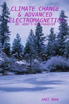 Paperback Climate Change & Advanced Electromagnetics Book