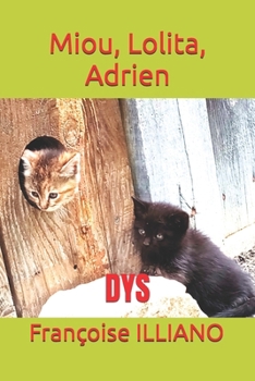 Miou, Lolita, Adrien: DYS (Livres adaptés à la dyslexie) (French Edition)