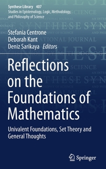 Hardcover Reflections on the Foundations of Mathematics: Univalent Foundations, Set Theory and General Thoughts Book