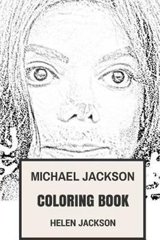 Paperback Michael Jackson Coloring Book: King of Pop and the Essence of Classic Dance Music Tribute to the Best Musician of All Time Book