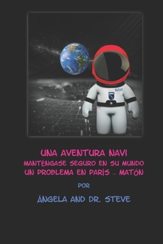 Paperback Una Aventura de NAVI Manténgase Seguro en Su Mundo "Un Problema en Paris" [Spanish] Book