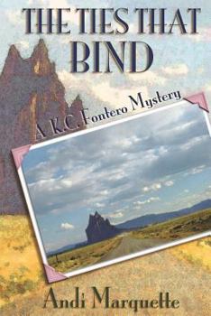 The Ties That Bind - Book #2 of the K.C. Fontero Mystery