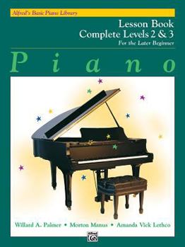 Paperback Alfred's Basic Piano Library: Piano Lesson Book, Complete Levels 2 & 3 for the Later Beginner (Alfred's Basic Piano Library) Book