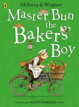 Master Bun the Bakers' Boy (Ahlberg, Allan. Happy Families.) - Book  of the Happy Families