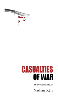 Hardcover Casualties of War: An Investigation Book