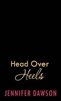 Head Over Heels - Book #5 of the Something New