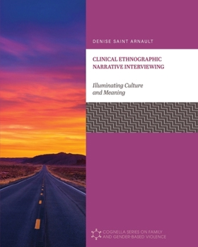 Paperback Clinical Ethnographic Narrative Interviewing: Illuminating Culture and Meaning Book