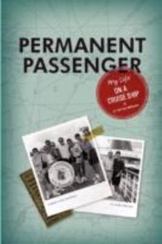 Paperback Permanent Passenger: My Life on a Cruise Ship Book