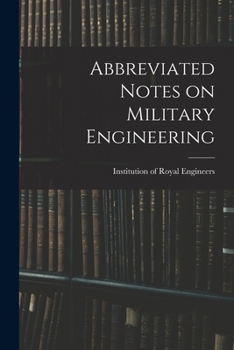 Paperback Abbreviated Notes on Military Engineering Book