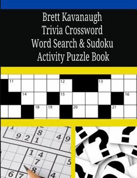 Paperback Brett Kavanaugh Trivia Crossword Word Search & Sudoku Activity Puzzle Book