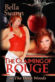 Paperback The Claiming of Rouge in the Deep Woods Book