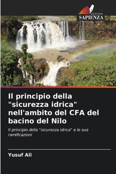 Paperback Il principio della "sicurezza idrica" nell'ambito del CFA del bacino del Nilo [Italian] Book