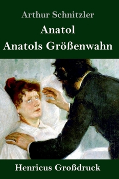Anatol / Anatols Gr��enwahn (Gro�druck)