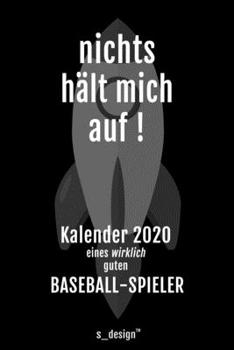 Kalender 2020 für Baseball-Spieler: Wochenplaner / Tagebuch / Journal für das ganze Jahr: Platz für Notizen, Planung / Planungen / Planer, Erinnerungen und Sprüche (German Edition)