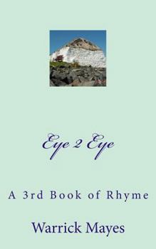 Paperback Eye 2 Eye: A 3rd Book of Rhyme Book