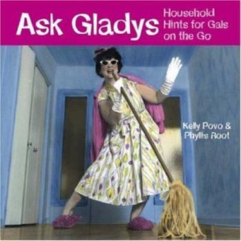 Hardcover Ask Gladys: Household Hints for Gals on the Go Book