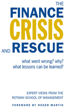 Paperback The Finance Crisis and Rescue: What Went Wrong? Why? What Lessons Can Be Learned? Book