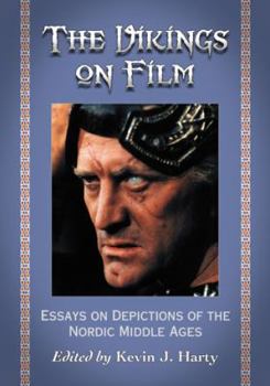 Paperback The Vikings on Film: Essays on Depictions of the Nordic Middle Ages Book
