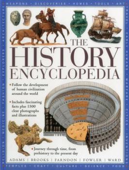 Paperback The History Encyclopedia: Follow the Development of Human Civilization Around the World Book