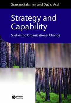 Hardcover Strategy and Capability: Sustaining Organizational Change Book