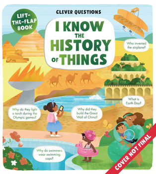 Board book I Know the History of Things: Lift-The-Flap Book