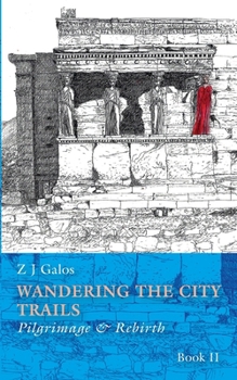 Wandering the City Trails: Pilgrimage and Rebirth Book II