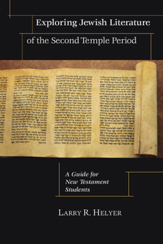 Paperback Exploring Jewish Literature of the Second Temple Period: A Guide for New Testament Students Book