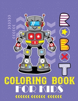 Paperback Robot coloring book For Kids: Easy and Cheap Robot Coloring Book ! Discover This Collection Of Coloring Pages Book