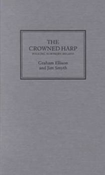 Paperback The Crowned Harp: Policing Northern Ireland Book