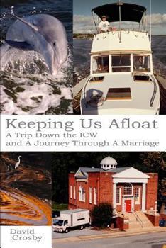 Paperback Keeping Us Afloat: A Trip down the ICW and a Journey Thru a Marriage Book