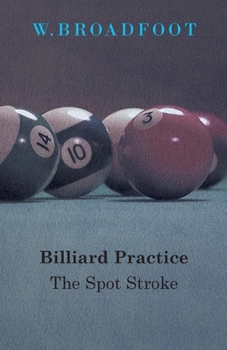 Paperback Billiard Practice - The Spot Stroke Book
