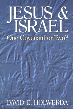 Paperback Jesus and Israel: One Covenant or Two? Book