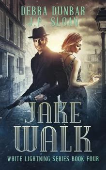 Jake Walk - Book #4 of the White Lightning