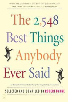 Paperback The 2,548 Best Things Anybody Ever Said Book