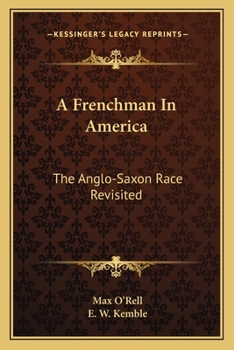 Paperback A Frenchman In America: The Anglo-Saxon Race Revisited Book