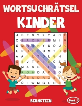 Paperback Wortsuchrätsel Kinder: 200 Wortsuchrätsel für Kinder - mit Lösungen - Großdruck (Band 1) [German] Book