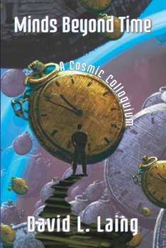 Paperback Minds Beyond Time: A Cosmic Colloquium Book