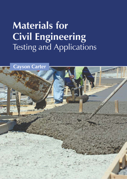 Hardcover Materials for Civil Engineering: Testing and Applications Book