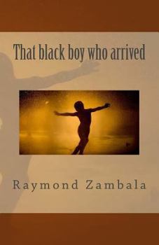 Paperback That black boy who arrived Book