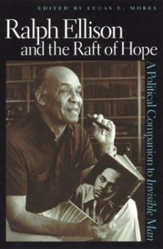 Hardcover Ralph Ellison and the Raft of Hope: A Political Companion to Invisible Man Book