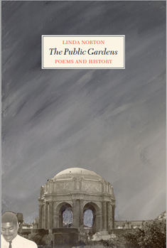 Paperback The Public Gardens: Poems and History Book