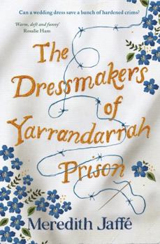 Paperback The Dressmakers of Yarrandarrah Prison Book